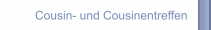 Cousin- und Cousinentreffen